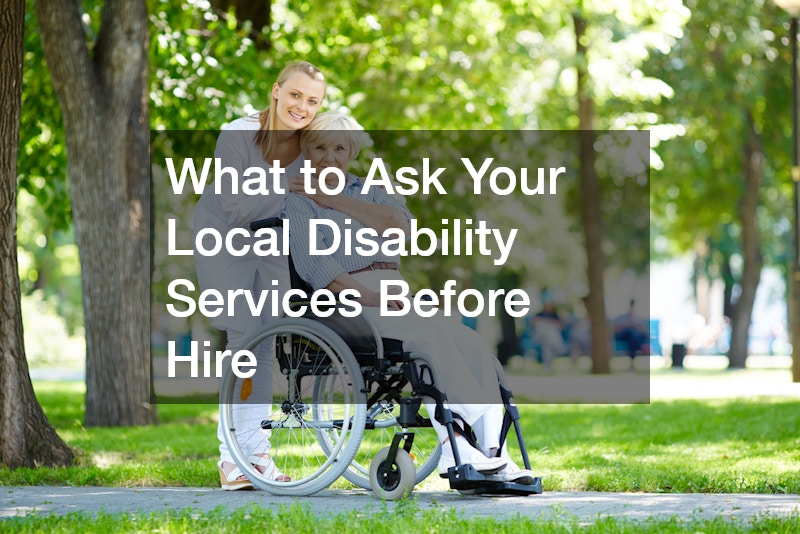What to Ask Your Local Disability Services Before Hire