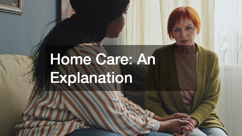 Home Care  An Explanation